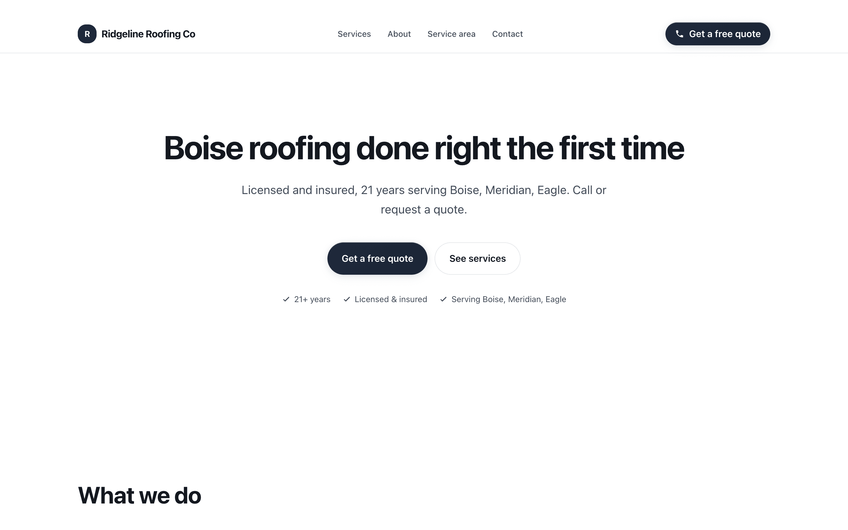 Home page of Ridgeline Roofing Co, a fictional roofing company: a white page with the dark headline 'Boise roofing done right the first time', a navy quote button, and '21+ years' and 'Serving Boise, Meridian, Eagle' underneath.